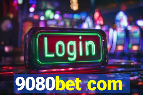 9080bet com
